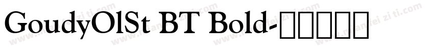 GoudyOlSt BT Bold字体转换